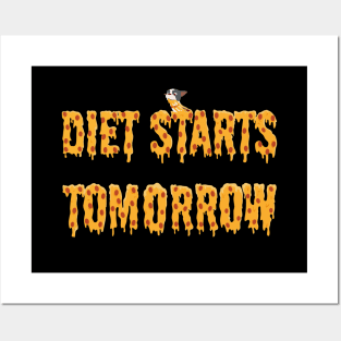 Diet Starts Tomorrow Posters and Art